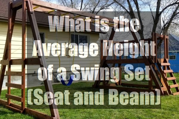 What-is-the-Average-Height-of-a-Swing-Set-seat-beam-pin