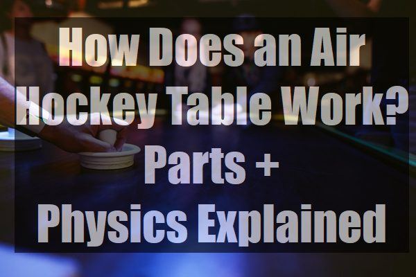 How-Does-an-Air-Hockey-Table-Work-Parts-Physics